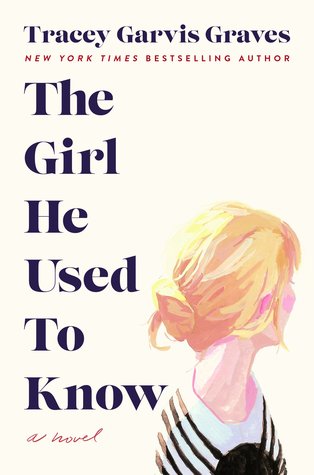 Review: The Girl He Used to Know by Tracey Garvis Graves