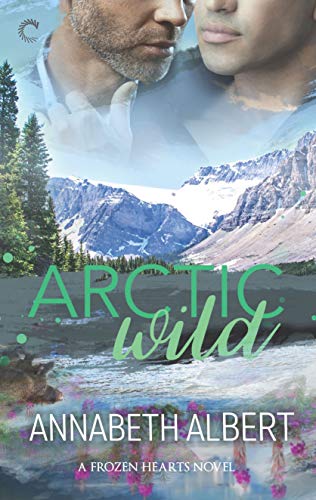💗 LOVED  Arctic Wild by Annabeth Albert