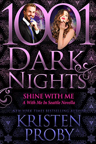 Shine With Me by Kristen Proby  🎬 💖