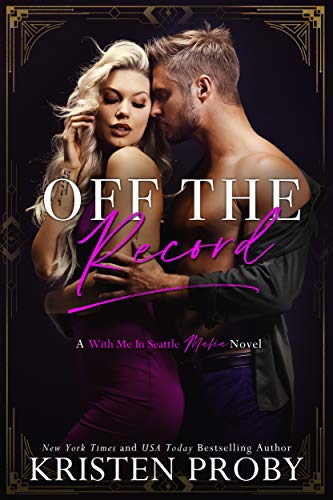 Off the Record by Kristen Proby
