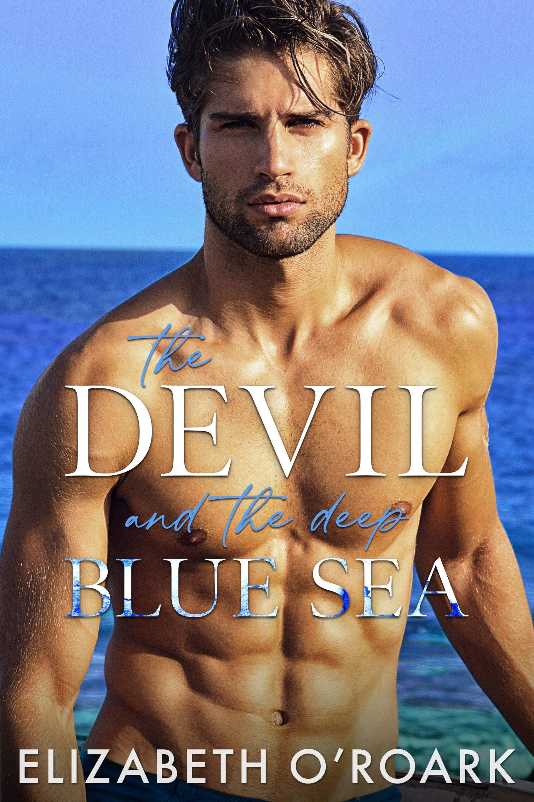 The Devil and the Deep Blue Sea by Elizabeth O’Roark