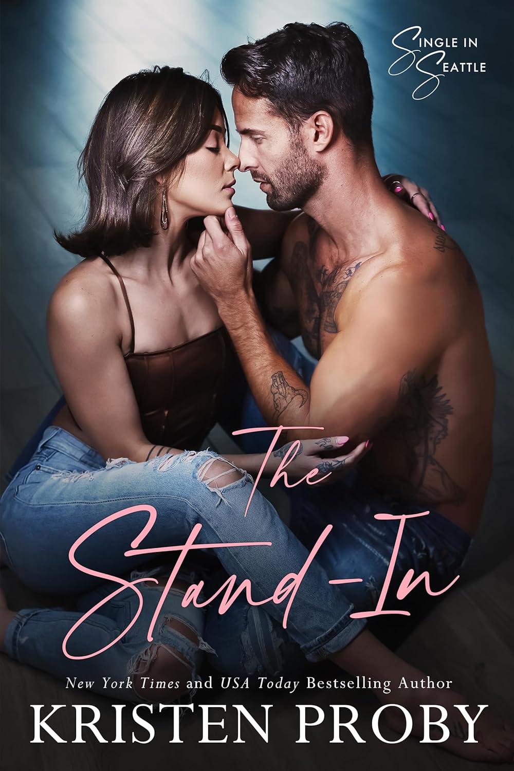 The Stand-In: A Single in Seattle Novel by Kristen Proby